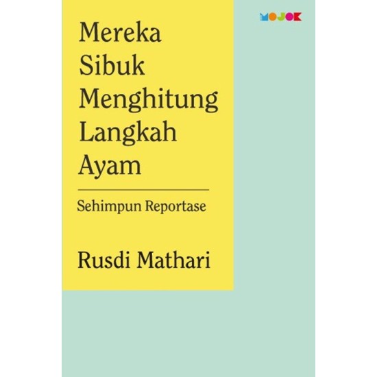 Mereka Sibuk Menghitung Langkah Ayam 