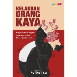 Kelakuan Orang Kaya Kelakuan Orang Kaya