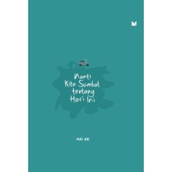 Nanti Kita Sambat Tentang Hari Ini Nanti Kita Sambat Tentang Hari Ini