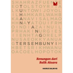 Tuhan yang Tersembunyi: Renungan dari Balik Aksara Tuhan yang Tersembunyi: Renungan dari Balik Aksara