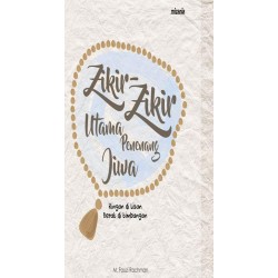 Zikir-zikir Utama Penenang Jiwa Zikir-zikir Utama Penenang Jiwa