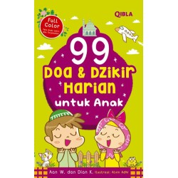 99 Doa & Dzikir Harian Untuk Anak 99 Doa & Dzikir Harian Untuk Anak