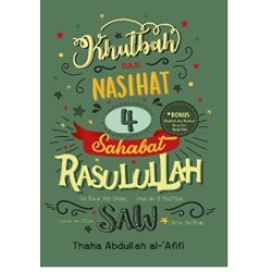 Khutbah dan Nasihat 4 Sahabat Rasulullah SAW Khutbah dan Nasihat 4 Sahabat Rasulullah SAW