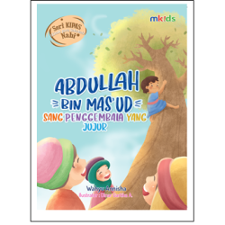 Abdullah Bin Masud Sang Penggembala Yang Jujur Abdullah Bin Masud Sang Penggembala Yang Jujur