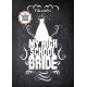 My High School Bride