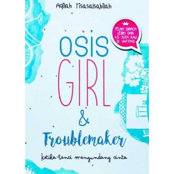 Osis Girl & Troublemaker Osis Girl & Troublemaker
