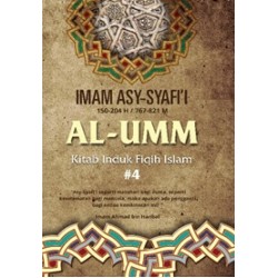 Al-Umm #4: Kitab Induk Fiqih Islam Imam Asy-Syafii Al-Umm #4: Kitab Induk Fiqih Islam Imam Asy-Syafii