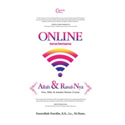 Online Terus Bersama Allah dan Rasul-Nya; Doa, Zikir, dan Amalan Harian 24 Jam Online Terus Bersama Allah dan Rasul-Nya; Doa, Zikir, dan Amalan Harian 24 Jam