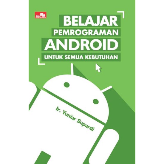 Belajar Pemrograman Android untuk Semua Kebutuhan