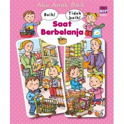 Seri Aku Anak Baik : Saat Berbelanja (Edisi 2019) Seri Aku Anak Baik : Saat Berbelanja (Edisi 2019)