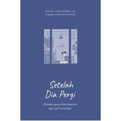 Setelah Dia Pergi Setelah Dia Pergi
