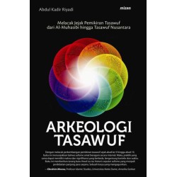 Arkeologi Tasawuf Melacak Jejak Pemikiran Tasawuf Dari Al Muhasibi Arkeologi Tasawuf Melacak Jejak Pemikiran Tasawuf Dari Al Muhasibi