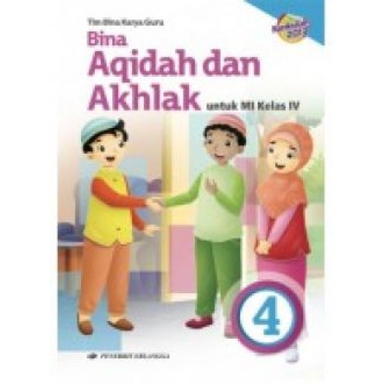 Bina Akidah dan Akhlak MI Kelas 4/Kurikulum 2013