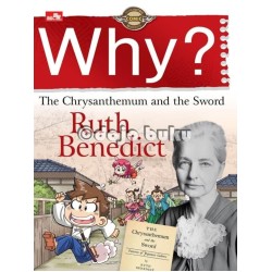 Why? The Chrysanthemum and The Sword : Ruth Benedict Why? The Chrysanthemum and The Sword : Ruth Benedict