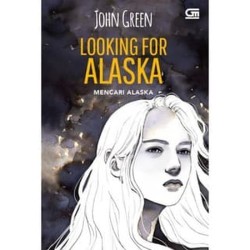 Mencari Alaska (Looking For Alaska) - Cover Baru Mencari Alaska (Looking For Alaska) - Cover Baru