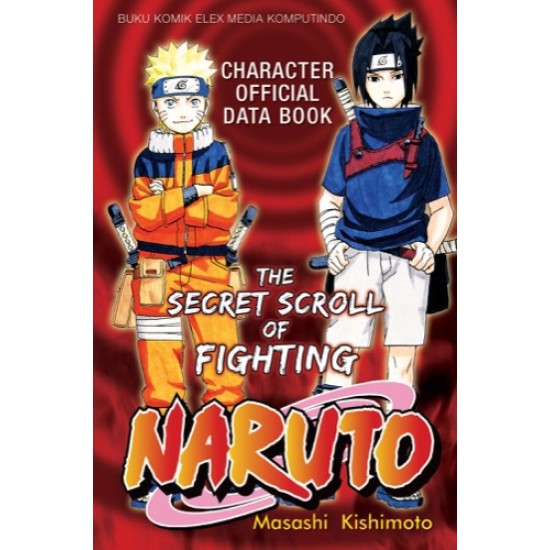 The Secret Scroll Of Fighting: Naruto Character Official Data Book