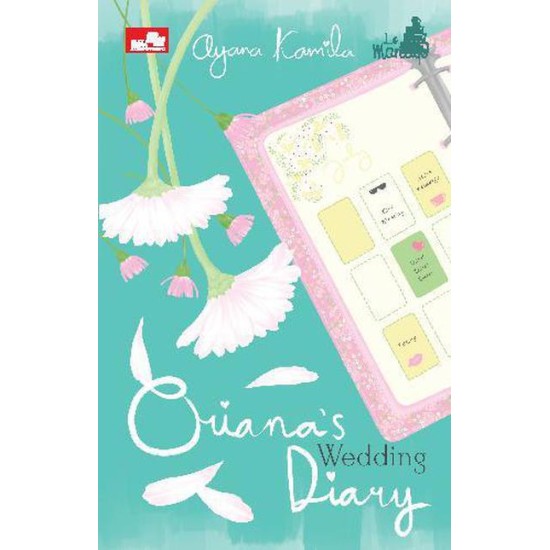 Le Mariage: Oriana`s Wedding Diary