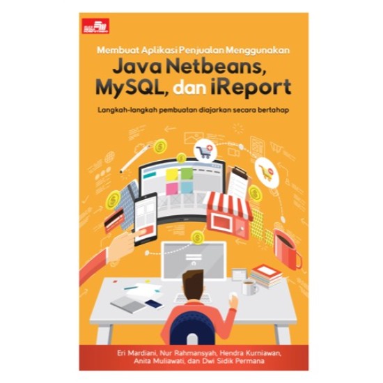 Membuat Aplikasi Penjualan Menggunakan Java Netbeans, MySQL, dan iReport