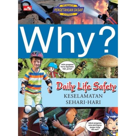 Why? Daily Life Safety