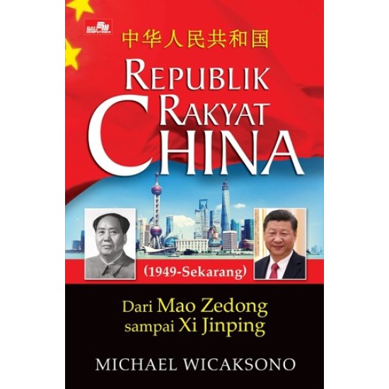 Republik Rakyat China - Dari Mao Zedong Sampai Xi Jinping 