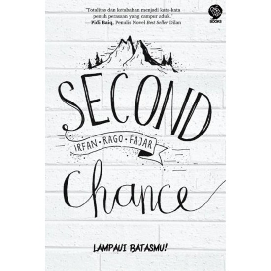 Second Chance : Lampaui Batasmu