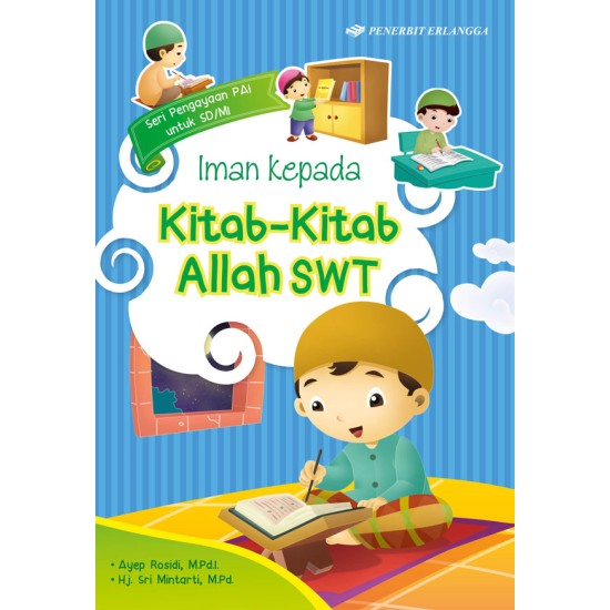 Seri Pengayaan PAI SD/MI: Iman Kepada Kitab - Kitab Allah SWT