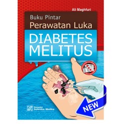 Buku Pintar Perawatan Luka Diabetes Melitus Buku Pintar Perawatan Luka Diabetes Melitus