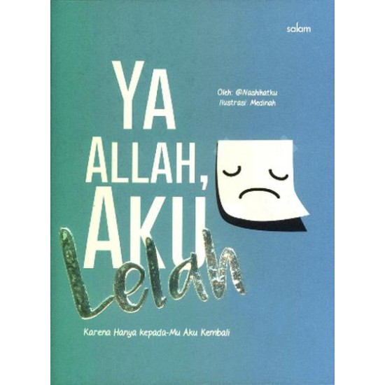 Ya Allah Aku Lelah - HC