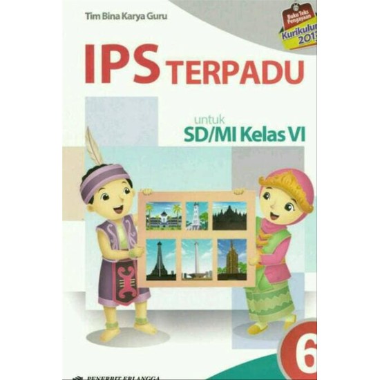 IPS Terpadu SD/MI Kelas 6 Jilid 6/Kurikulum 2013