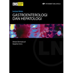 Lecture Notes : Gastroenterologi dan Hepatologi Lecture Notes : Gastroenterologi dan Hepatologi