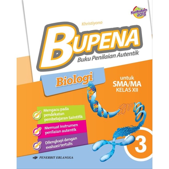 Buku Penilaian Autentik BUPENA BIOLOGI SMA Jilid 3 / Kurikulum 2013