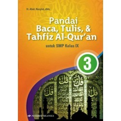 Pandai Baca Tulis & Tahfiz AL-QURAN SMP/KLS.IX/K2013 Pandai Baca Tulis & Tahfiz AL-QURAN SMP/KLS.IX/K2013