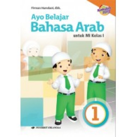 Ayo Belajar Bahasa Arab MI Kelas 1/Kurikulum 2013