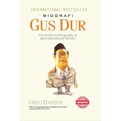 Biografi Gus Dur (New Edition): The Authorized Biography Of Abdurrahman Wahid oleh Greg Barton Biografi Gus Dur (New Edition): The Authorized Biography Of Abdurrahman Wahid oleh Greg Barton