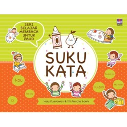Seri Belajar Membaca Untuk Paud : Suku Kata Seri Belajar Membaca Untuk Paud : Suku Kata