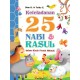 Keteladanan 25 Nabi & Rasul dalam Kisah Penuh Hikmah