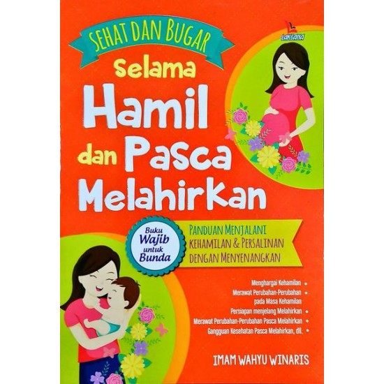 Sehat Dan Bugar Selama Hamil Dan Pasca Melahirkan