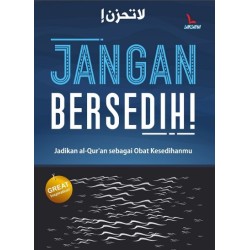 Jangan Bersedih! Jangan Bersedih!