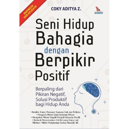 Seni Hidup Bahagia Dengan Berpikir Positif