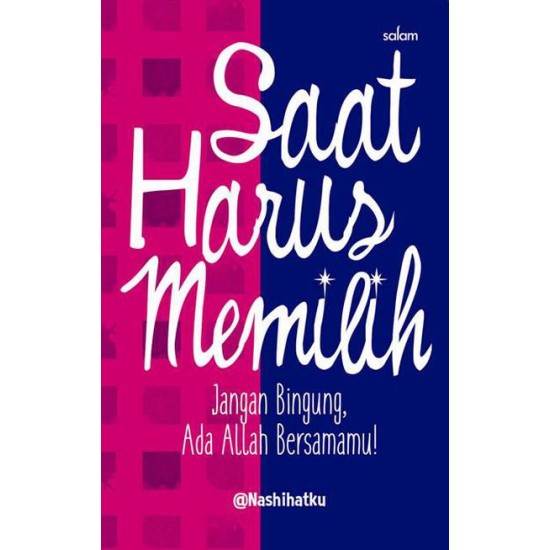 Saat Harus Memilih (HC)