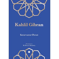 Kahlil Gibran: Sayap-sayap Patah Kahlil Gibran: Sayap-sayap Patah