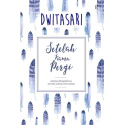 Setelah Kamu Pergi Setelah Kamu Pergi