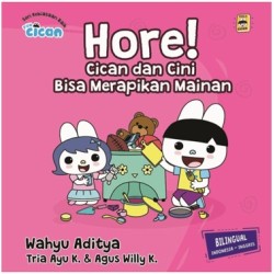 Fun Cican : Hore! Cican dan Cini Bisa Merapikan Mainan (Boardbook) Fun Cican : Hore! Cican dan Cini Bisa Merapikan Mainan (Boardbook)