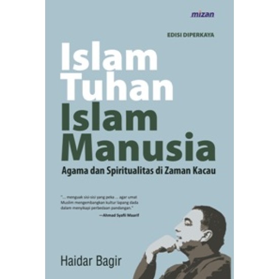 Islam Tuhan Islam Manusia (Edisi Diperkaya)