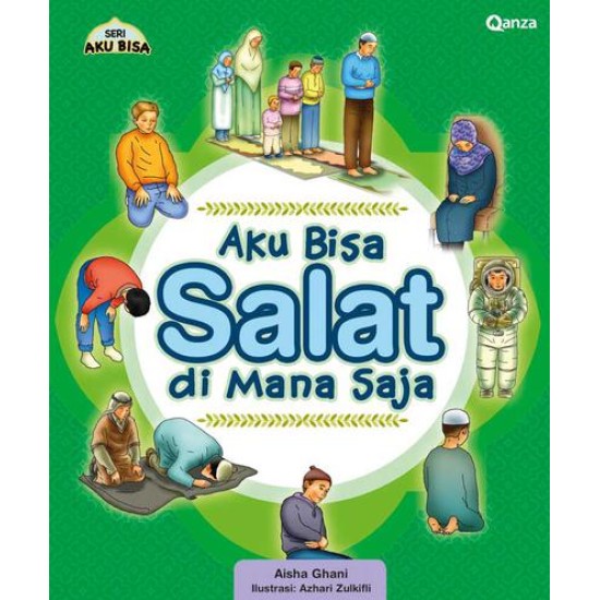 QANZA - Seri Aku Bisa : Aku Bisa Salat di Mana Saja