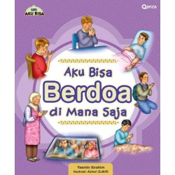 QANZA - Seri Aku Bisa : Aku Bisa Berdoa di Mana Saja QANZA - Seri Aku Bisa : Aku Bisa Berdoa di Mana Saja