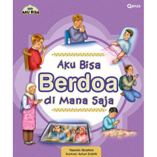 QANZA - Seri Aku Bisa : Aku Bisa Berdoa di Mana Saja