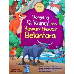 Dongeng Si Kancil Dan Hewan-Hewan Belantara Dongeng Si Kancil Dan Hewan-Hewan Belantara