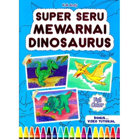 Super Seru Mewarnai Dinosaurus - Full Color