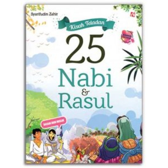 Kisah Teladan 25 Nabi & Rasul